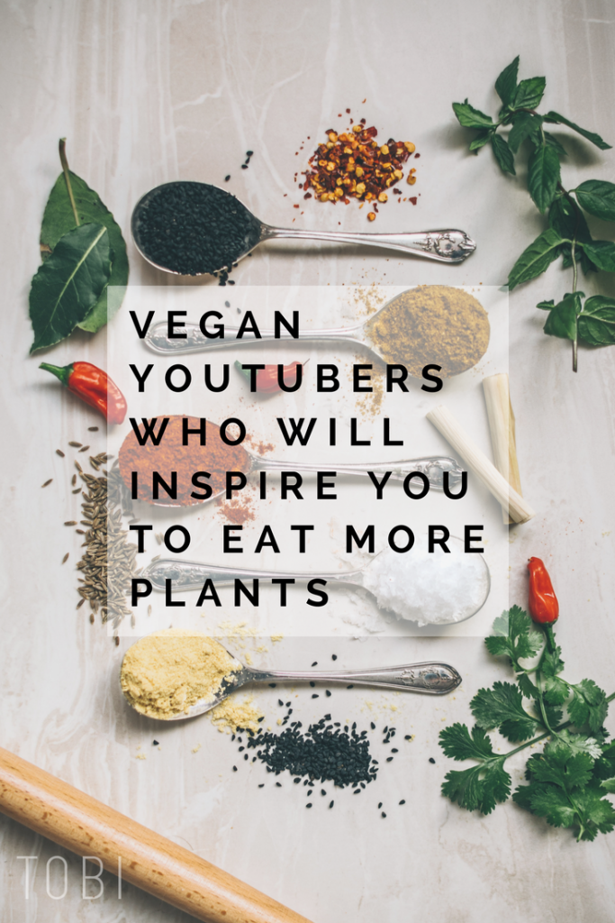 vegan youtubers who will inspire you to eat more plants