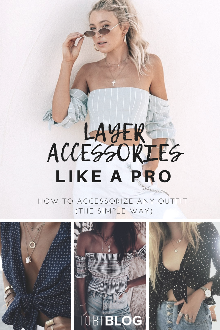 how to layer accessories for summer and beyond